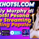 Molly Murphy di Hot51 Pesona Live Streaming Paling Populer