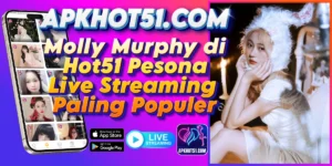 Read more about the article Molly Murphy di Hot51 Pesona Live Streaming Paling Populer