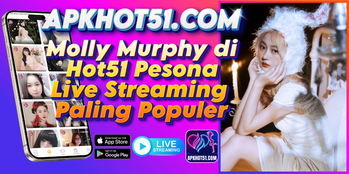 Molly Murphy di Hot51 Pesona Live Streaming Paling Populer 1 - Hot51 You are currently viewing Molly Murphy di Hot51 Pesona Live Streaming Paling Populer